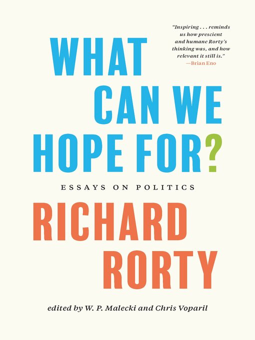 Title details for What Can We Hope For? by Richard Rorty - Available